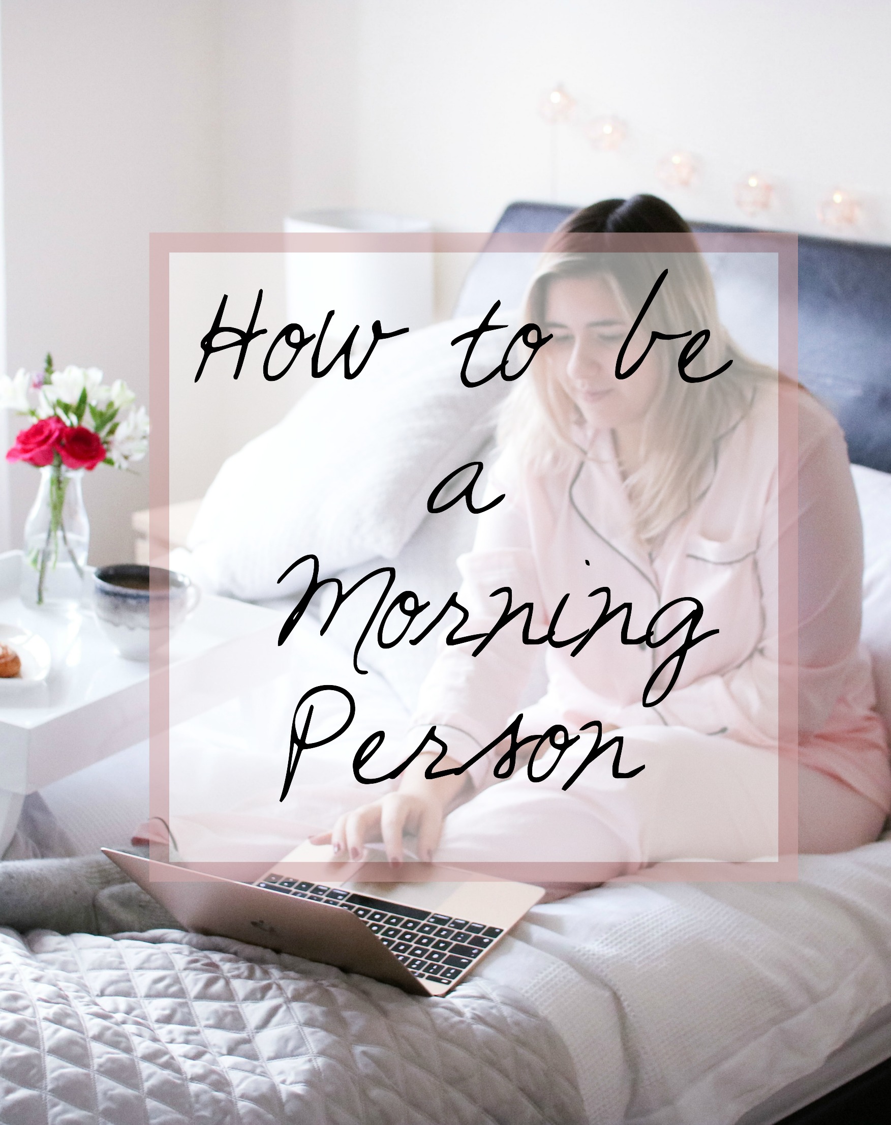 how to be a morning person. How to wake up earlier and enjoy mornings